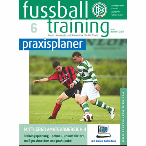 DFB - ft-Praxisplaner 6: Mittlerer Amateurbereich Teil 2 vom Philippka-Sportverlag