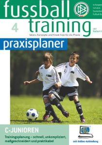 fussballtraining Praxisplaner: C-Junioren. Trainingsplanung - schnell, unkompliziert, maßgeschneider vom Philippka-Sportverlag