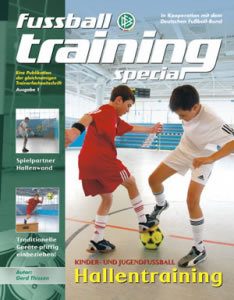 fussballtraining special 1: Hallentraining vom Philippka-Sportverlag